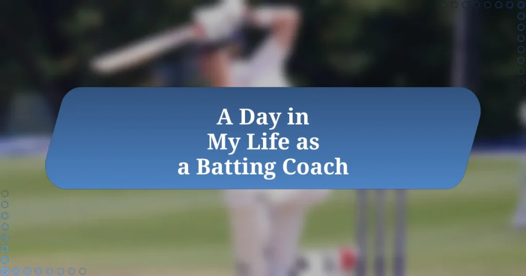 A Day in My Life as a Batting Coach