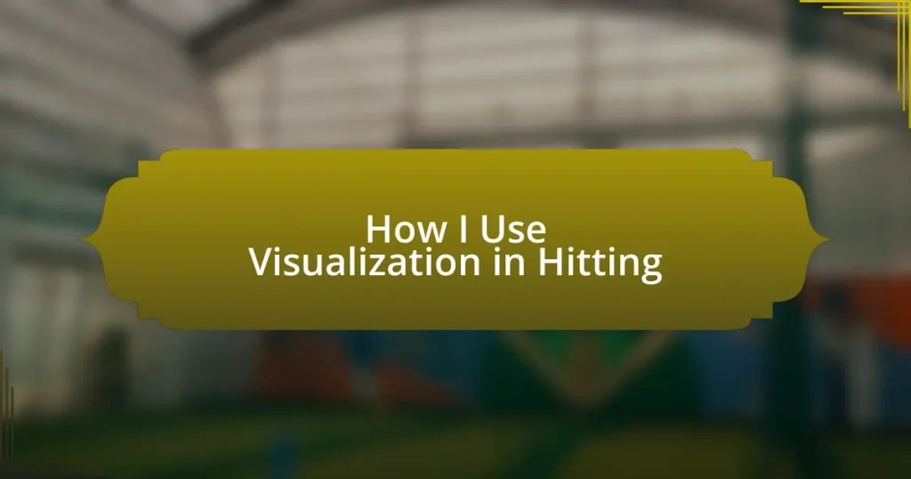 How I Use Visualization in Hitting