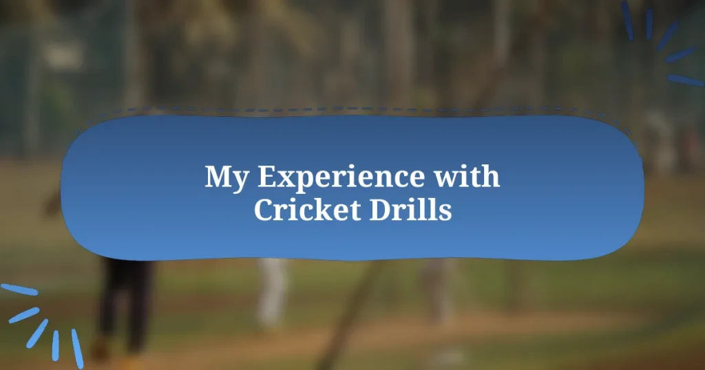 My Experience with Cricket Drills