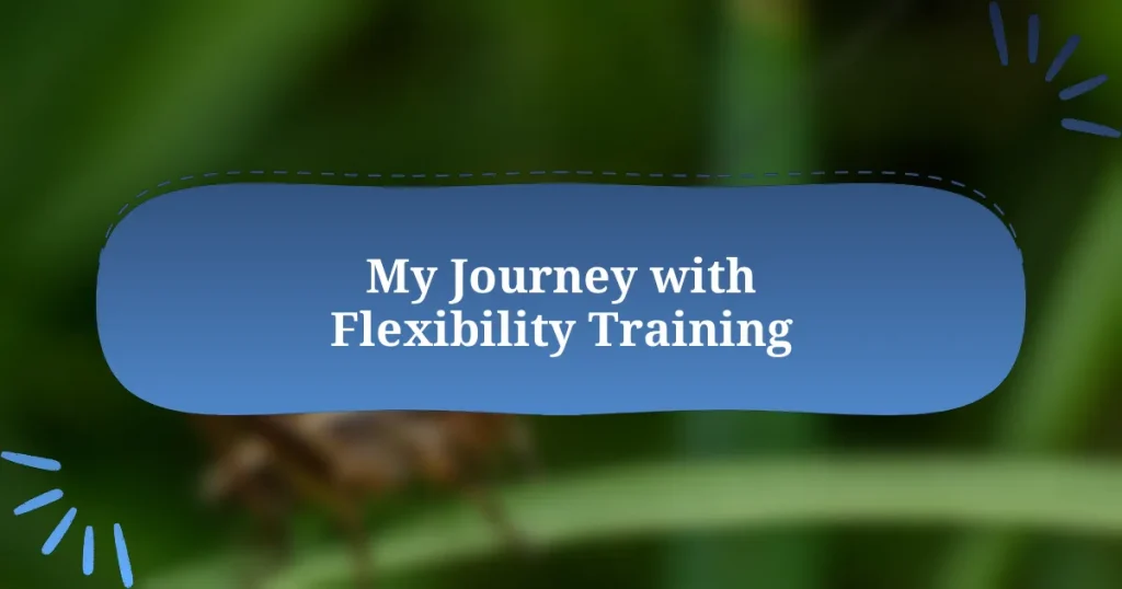 My Journey with Flexibility Training