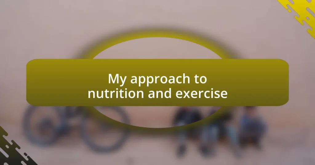 My approach to nutrition and exercise