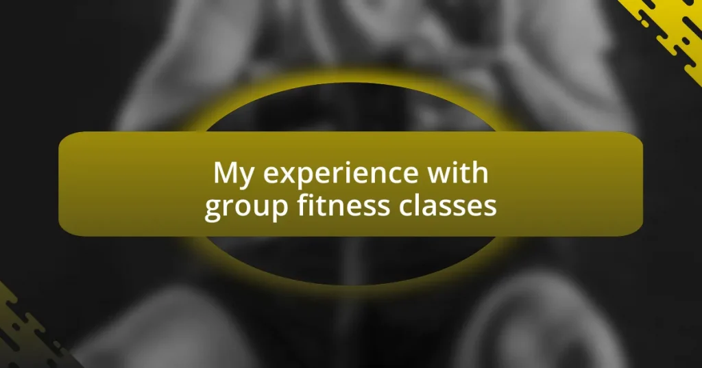 My experience with group fitness classes