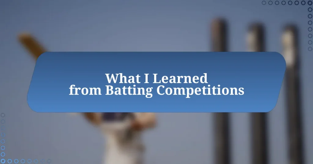 What I Learned from Batting Competitions