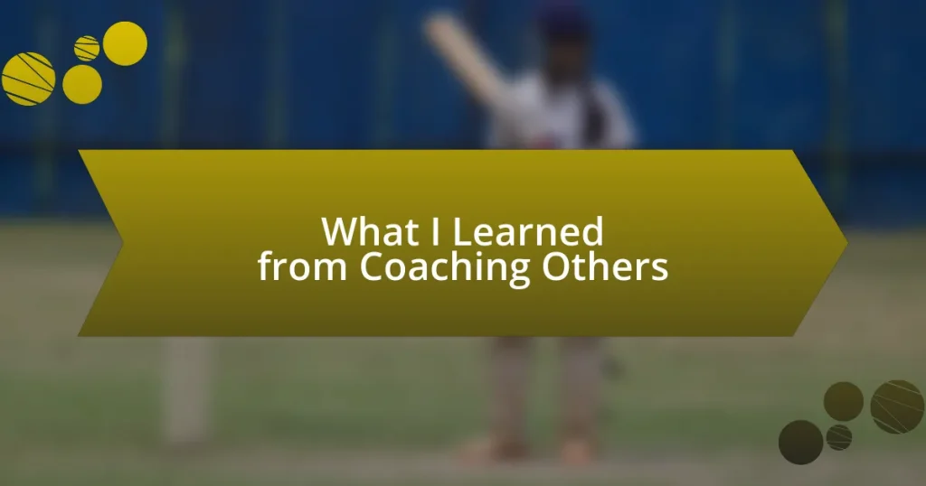 What I Learned from Coaching Others