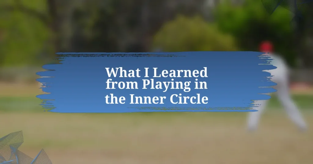 What I Learned from Playing in the Inner Circle