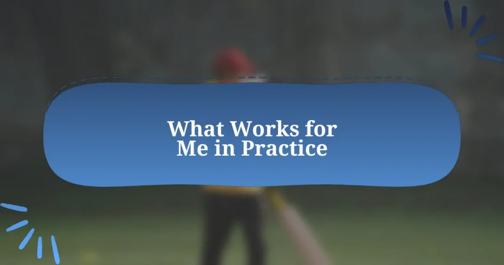 What Works for Me in Practice