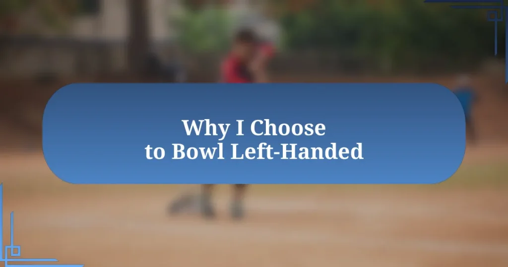 Why I Choose to Bowl Left-Handed