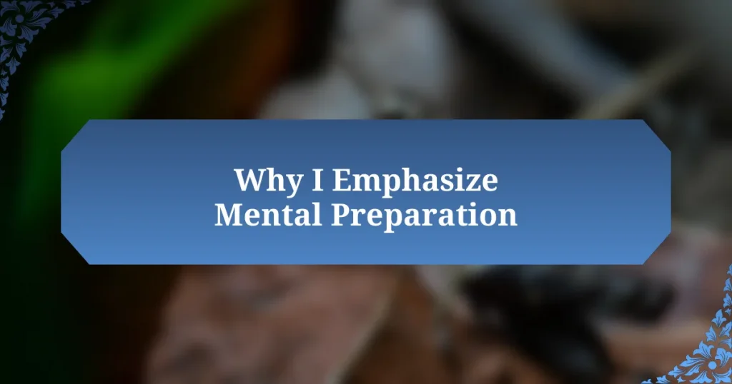 Why I Emphasize Mental Preparation