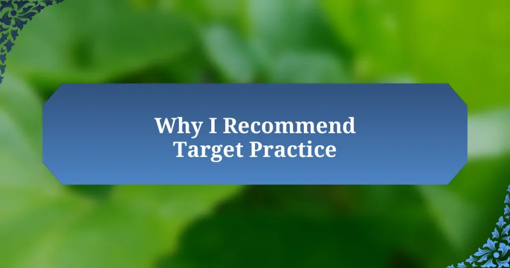 Why I Recommend Target Practice