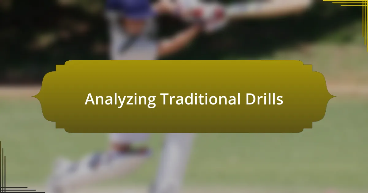 Analyzing Traditional Drills