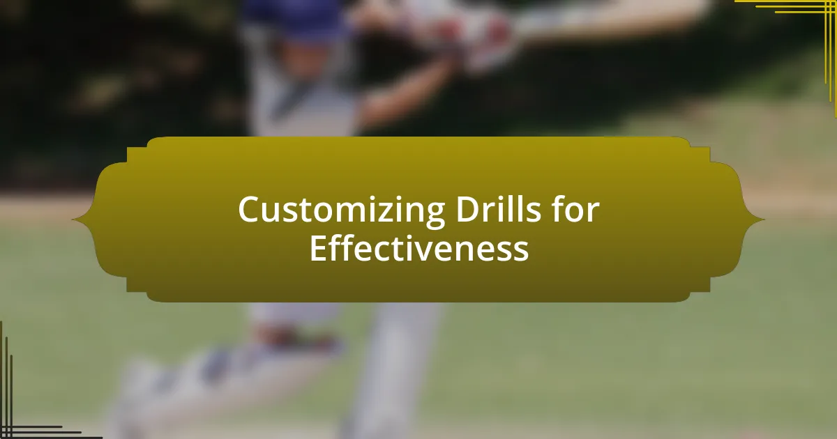 Customizing Drills for Effectiveness