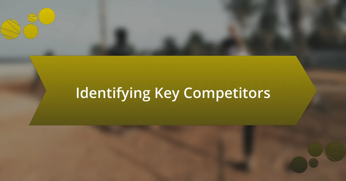 Identifying Key Competitors