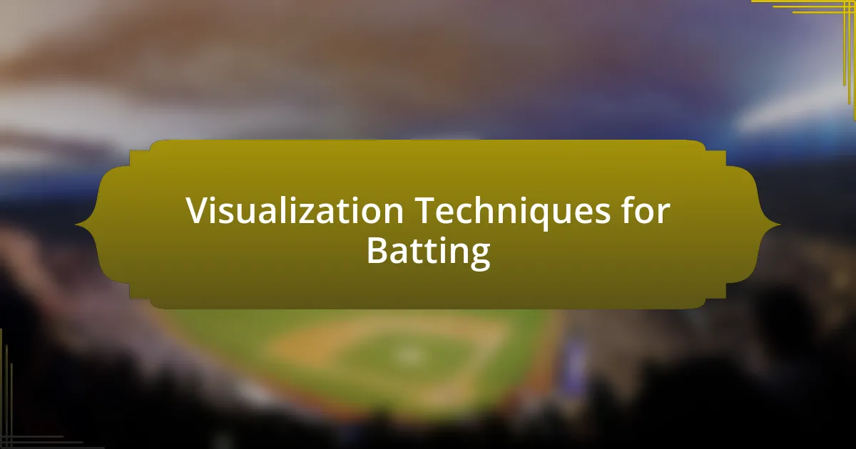 Visualization Techniques for Batting