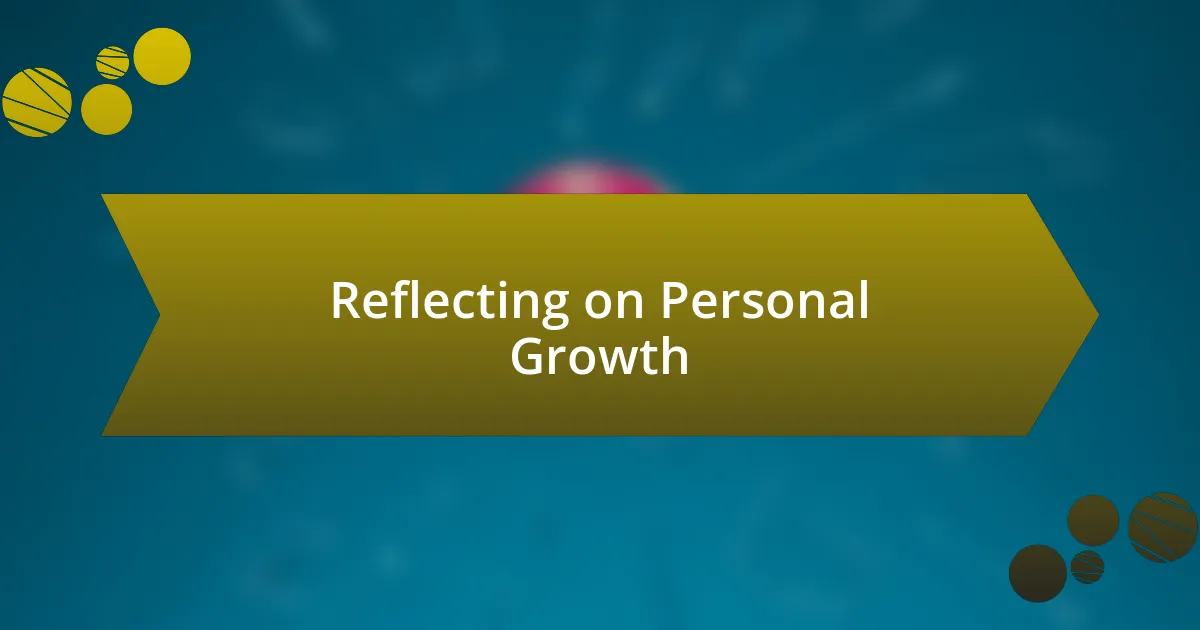 Reflecting on Personal Growth