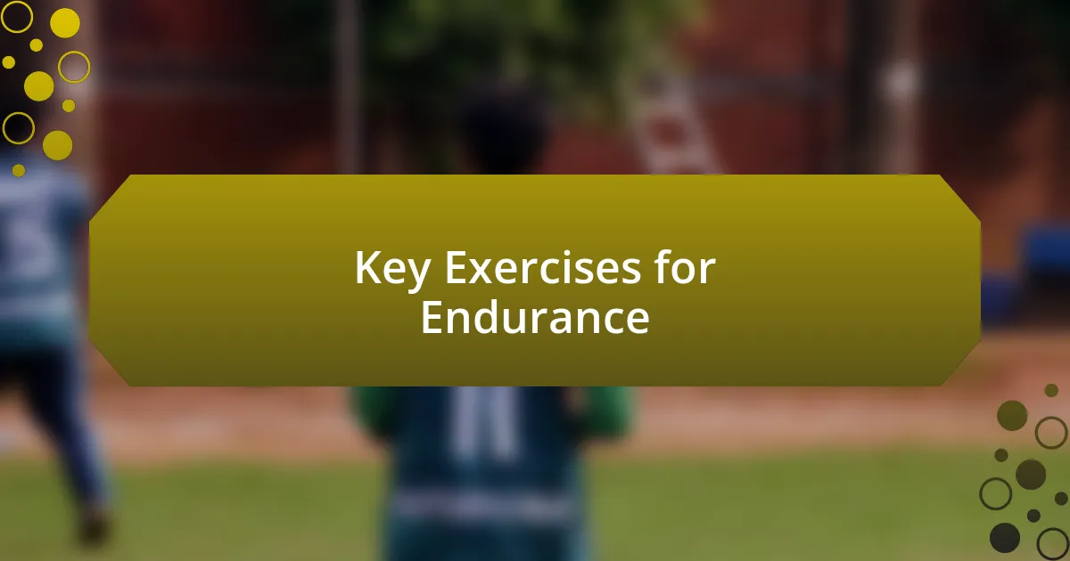 Key Exercises for Endurance