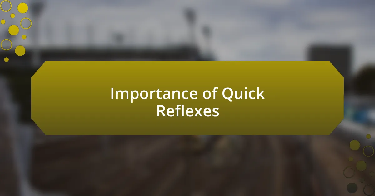 Importance of Quick Reflexes