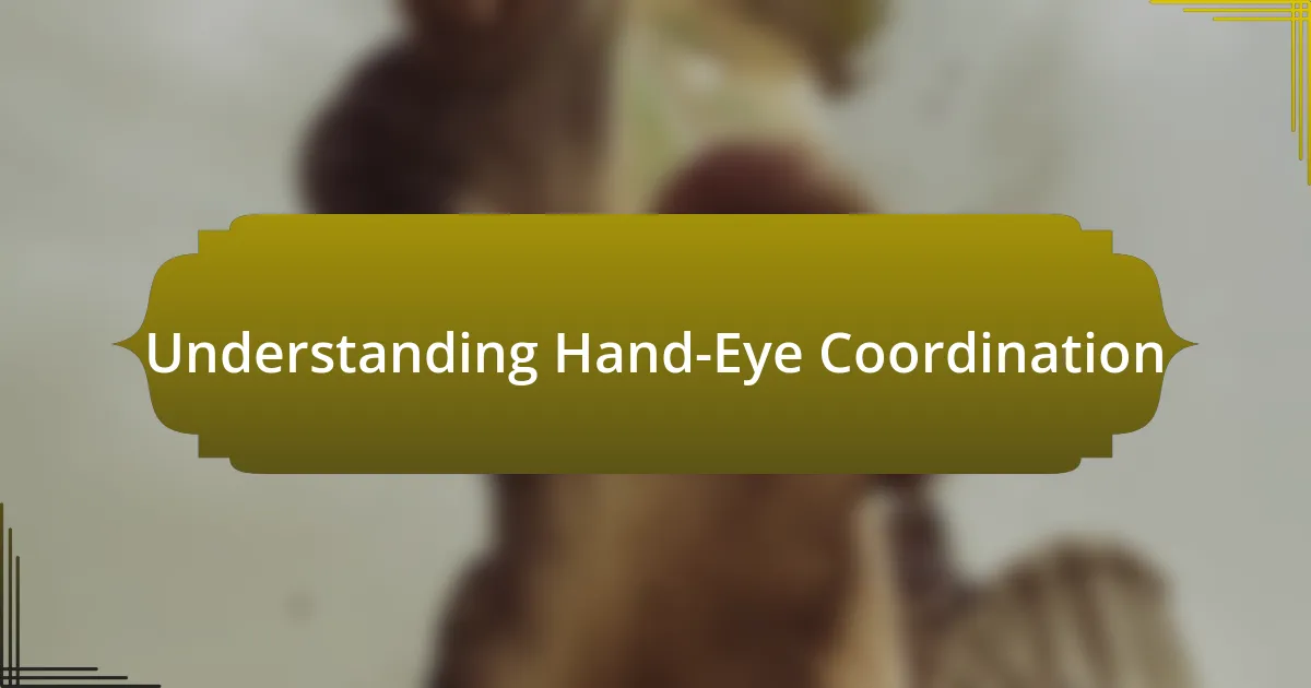 Understanding Hand-Eye Coordination