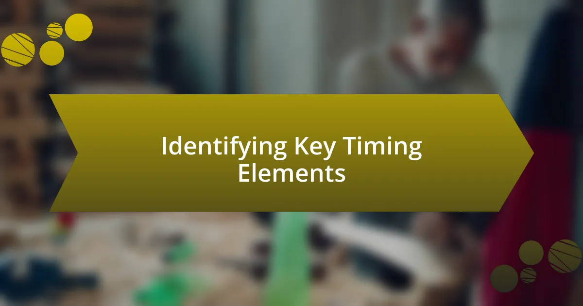 Identifying Key Timing Elements