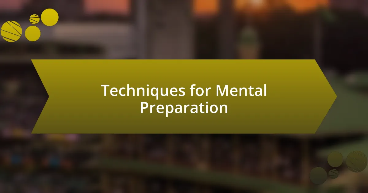 Techniques for Mental Preparation