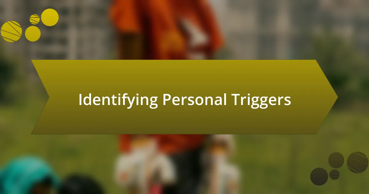 Identifying Personal Triggers