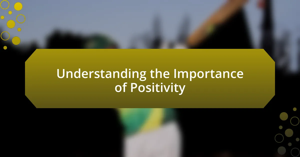 Understanding the Importance of Positivity