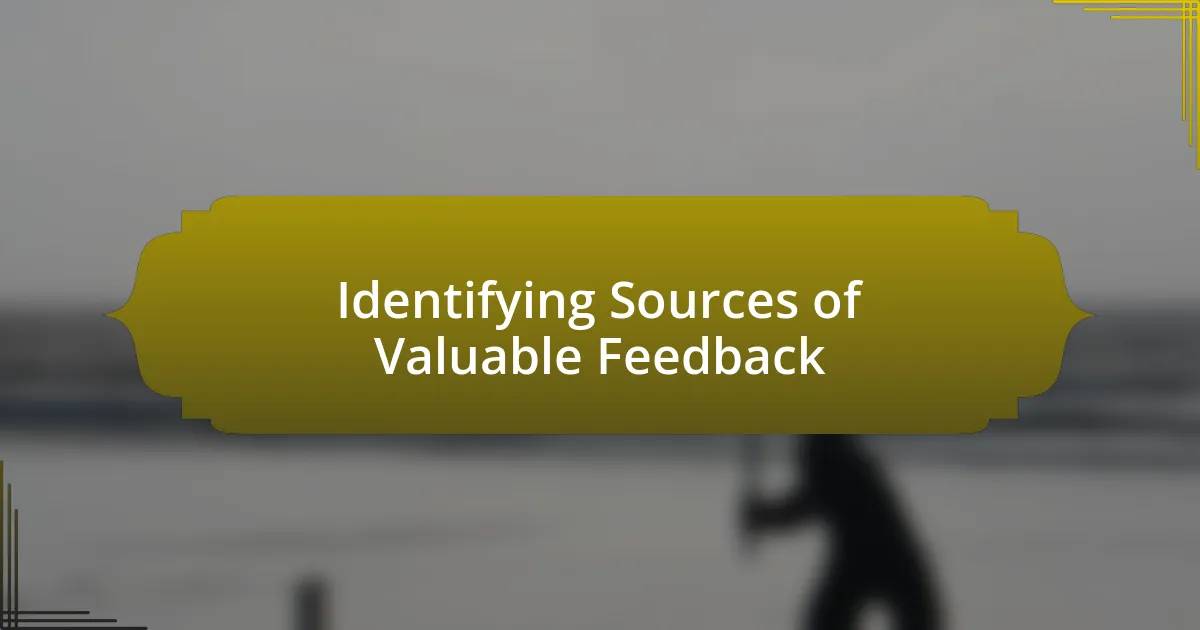 Identifying Sources of Valuable Feedback