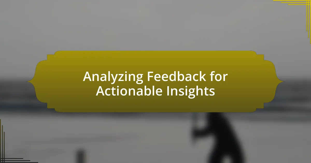 Analyzing Feedback for Actionable Insights