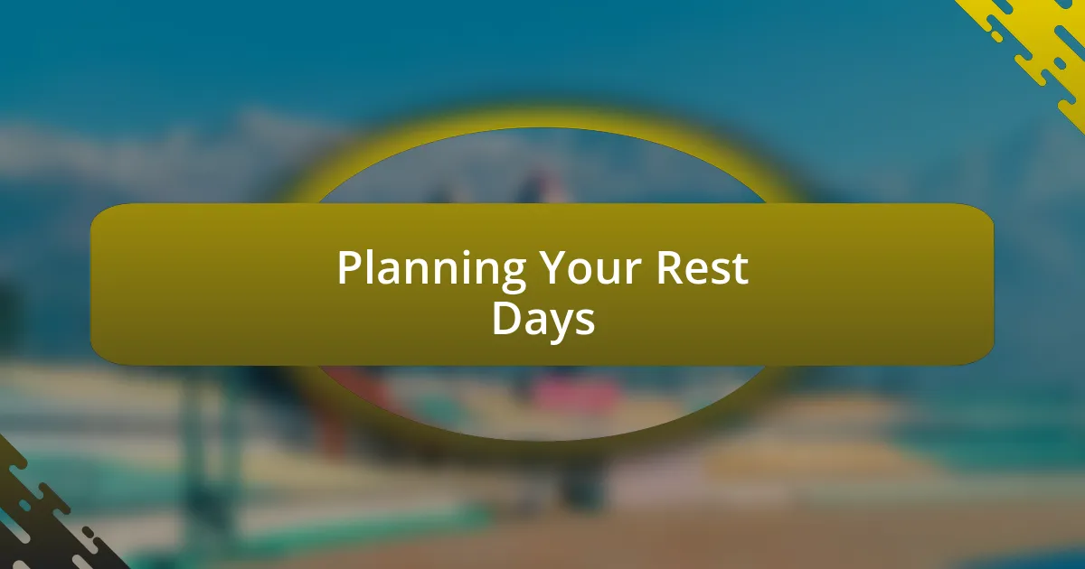 Planning Your Rest Days