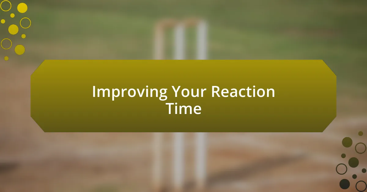 Improving Your Reaction Time