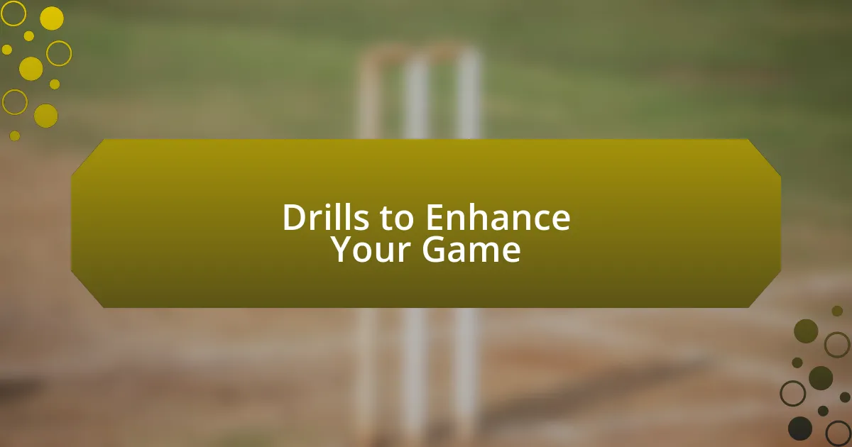 Drills to Enhance Your Game