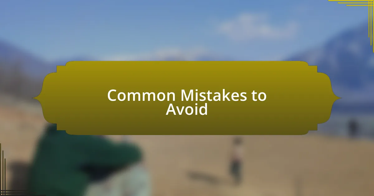 Common Mistakes to Avoid