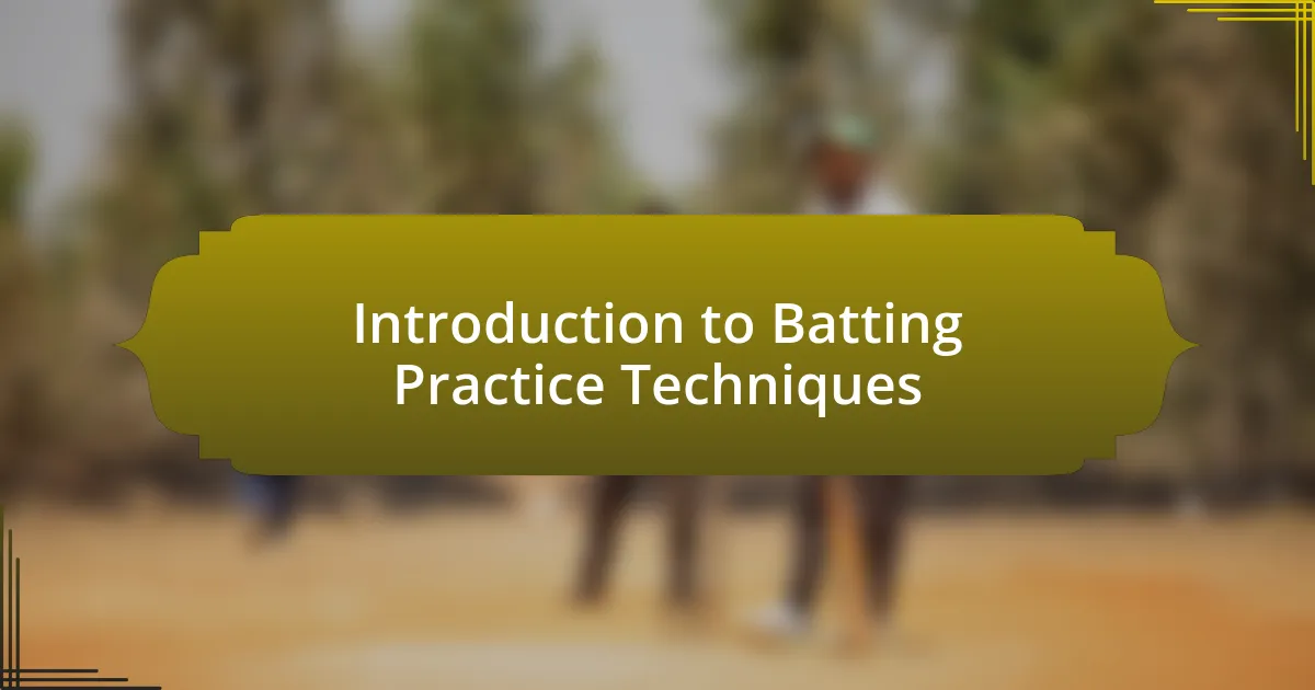 Introduction to Batting Practice Techniques