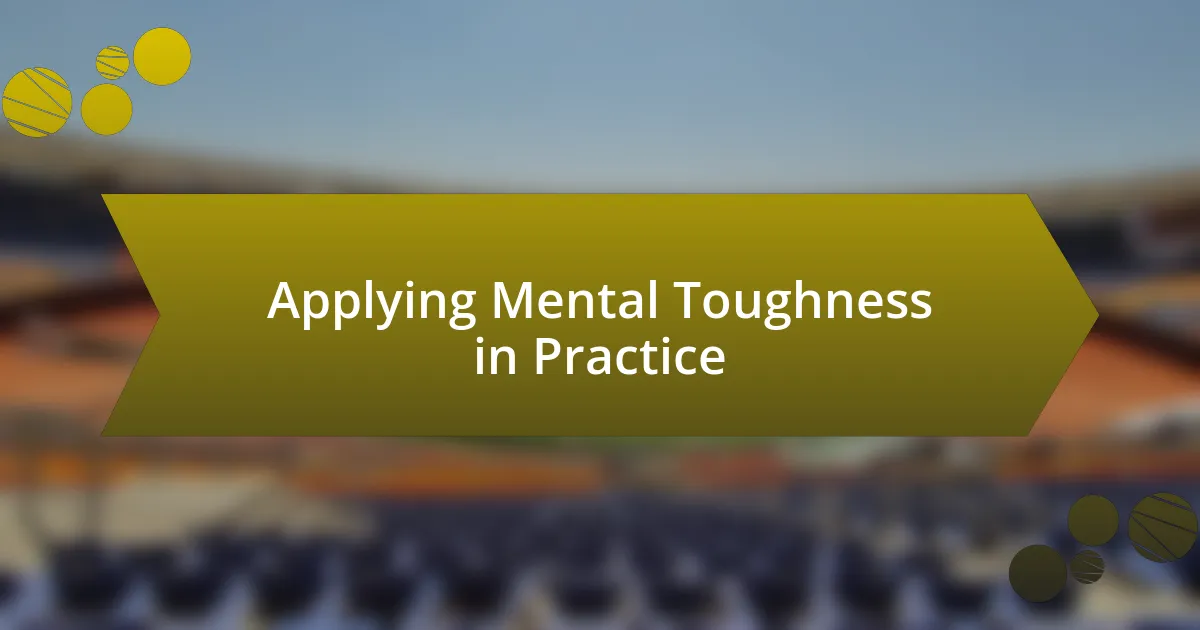 Applying Mental Toughness in Practice