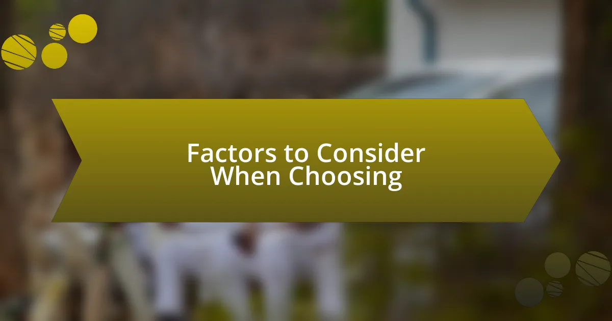 Factors to Consider When Choosing