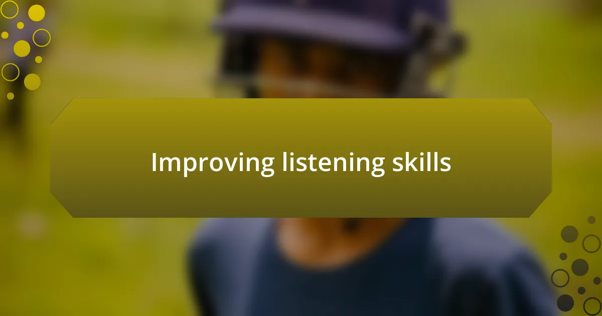 Improving listening skills