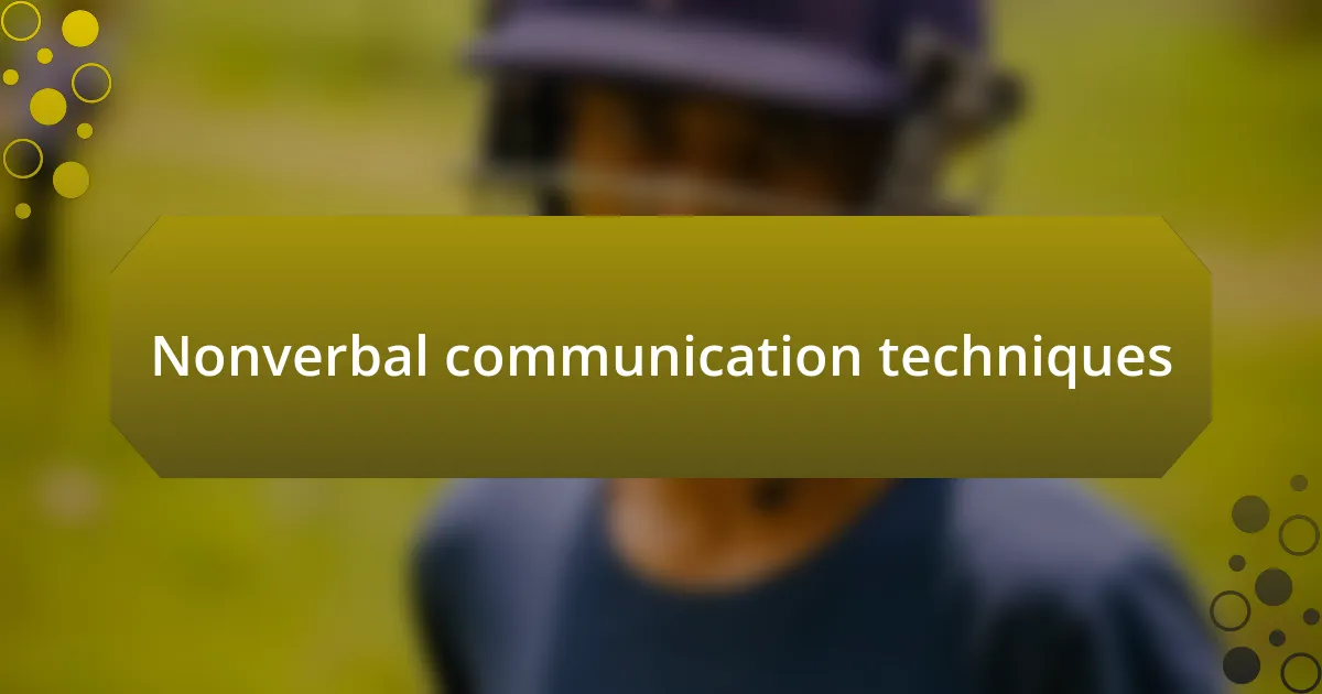 Nonverbal communication techniques