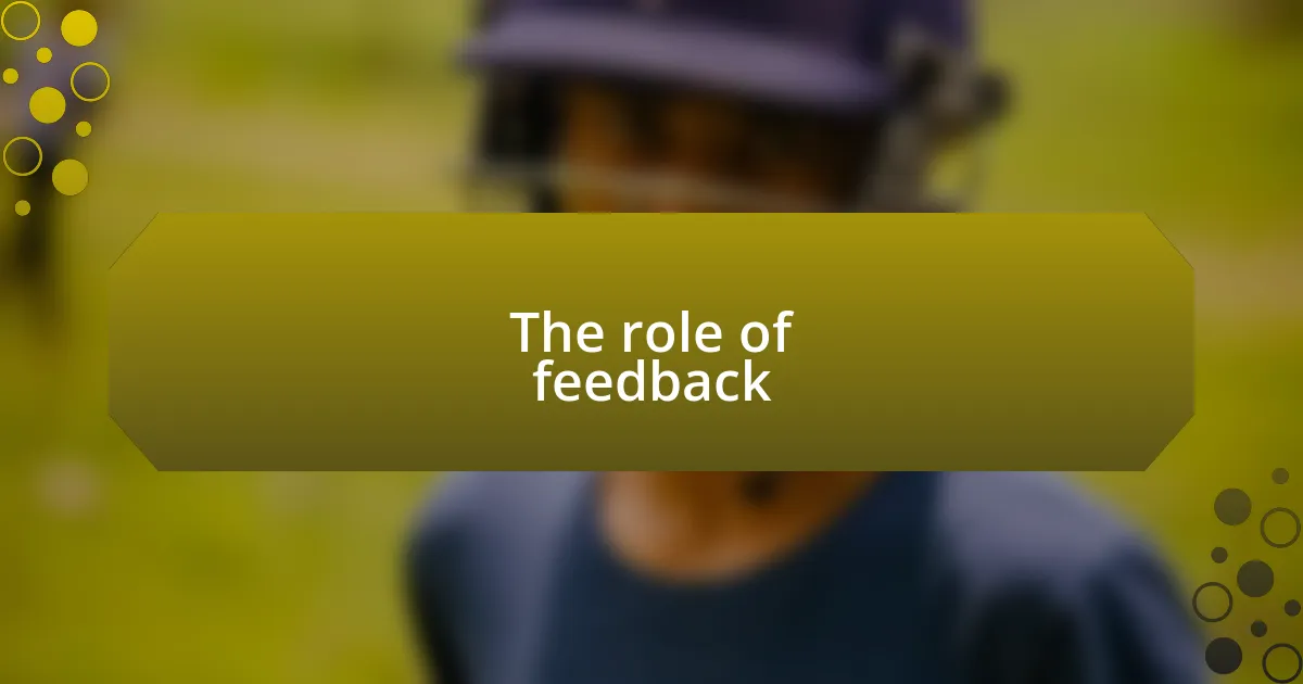 The role of feedback