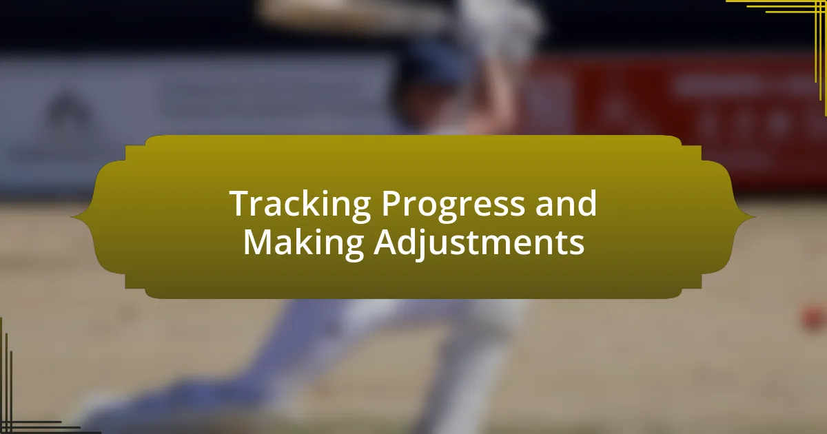 Tracking Progress and Making Adjustments