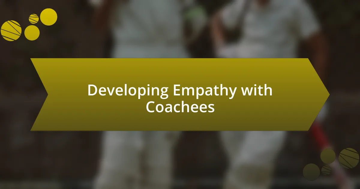 Developing Empathy with Coachees