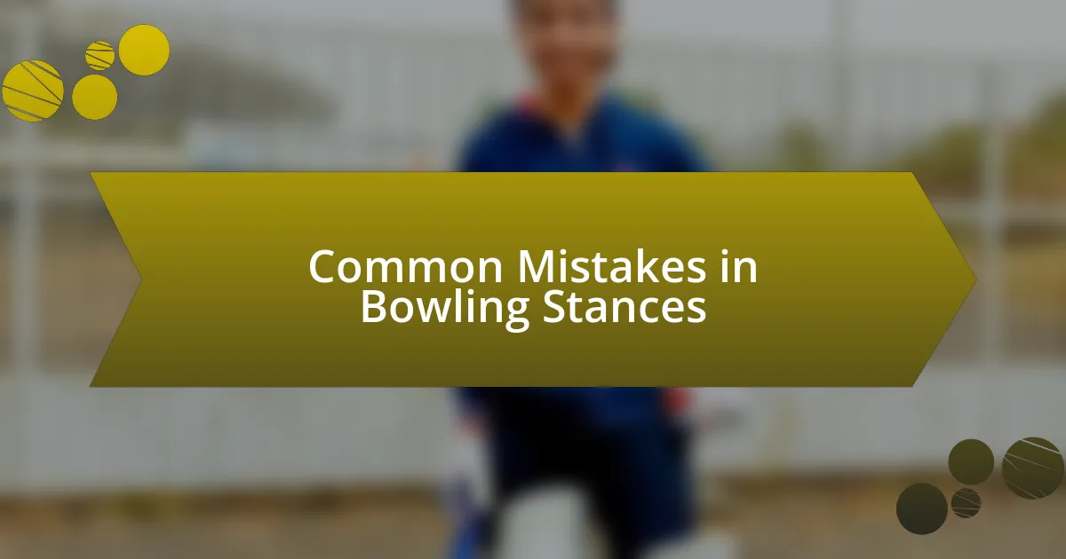 Common Mistakes in Bowling Stances