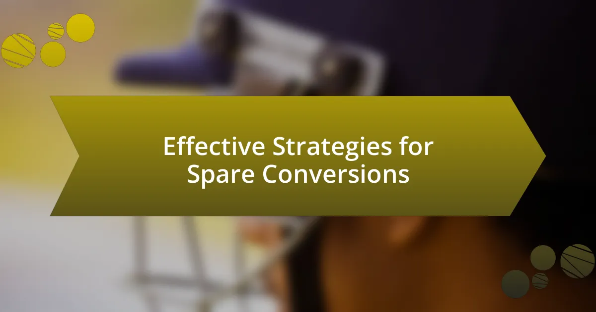 Effective Strategies for Spare Conversions